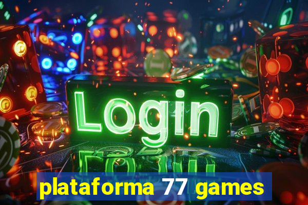 plataforma 77 games